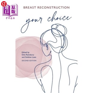 乳房再造你 海外直订医药图书Breast Choice Your 选择 Reconstruction