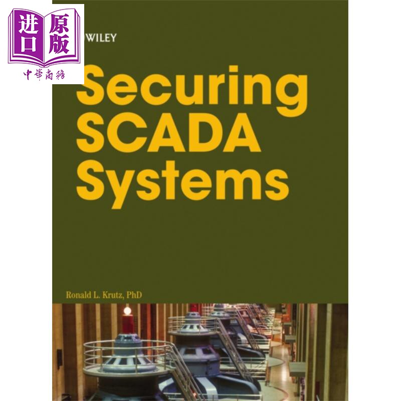 现货 保密SCADA 监督控制与数据采集 系统 第一版  Securing Scada Systems 英文原版 Ronald Krutz 【中商原版】 wiley