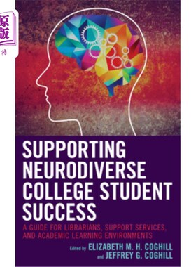 海外直订Supporting Neurodiverse College Student Success: A Guide for Librarians, Student 支持大学生成功：图书馆员、