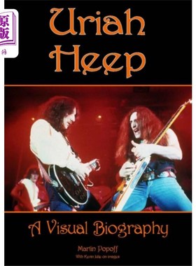 海外直订Uriah Heep: A Visual Biography 乌利亚·希普:视觉传记