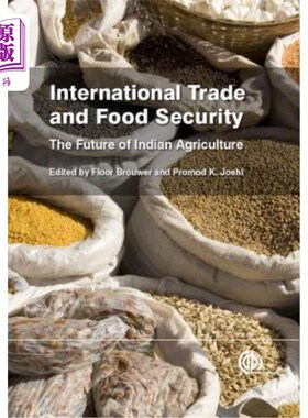 海外直订International Trade and Food Security: The Future of Indian Agriculture 国际贸易与粮食安全:印度农业的未来