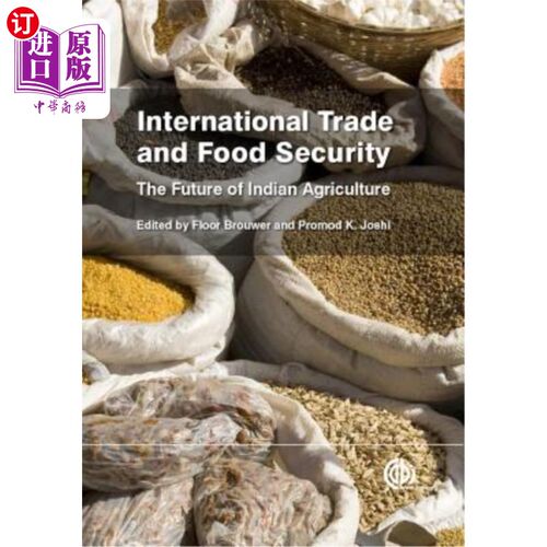 海外直订International Trade and Food Security: The Future of Indian Agriculture 国际贸易与粮食安全:印度农业的未来