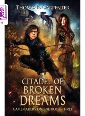 海外直订Citadel of Broken Dreams: A Hundred Halls LitRPG and GameLit Novel 《破碎梦想的城堡：百厅LitRPG和GameLit小