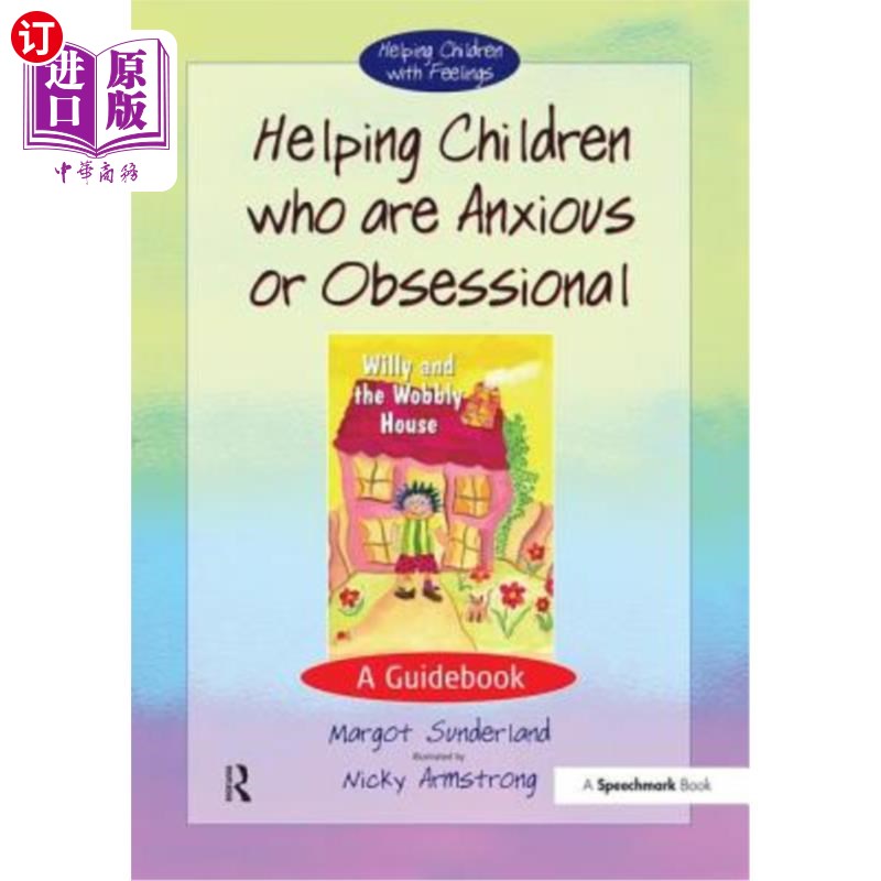 海外直订医药图书Helping Children Who Are Anxious or Obsessional: A Guidebook 帮助焦虑或痴迷的儿童：指南