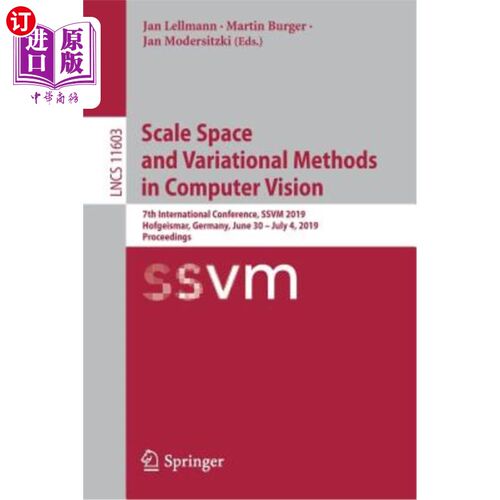 海外直订Scale Space and Variational Methods in Computer Vision: 7th International Confer 计算机视觉中的尺度空间与变