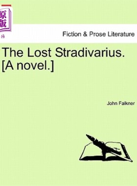 海外直订The Lost Stradivarius. [A Novel.] 迷失的斯特拉迪瓦里乌斯。【小说】