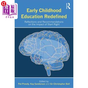 海外直订Early Childhood Education Redefined: Reflections and Recommendations on the Impa 儿童早期教育的重新定义:对