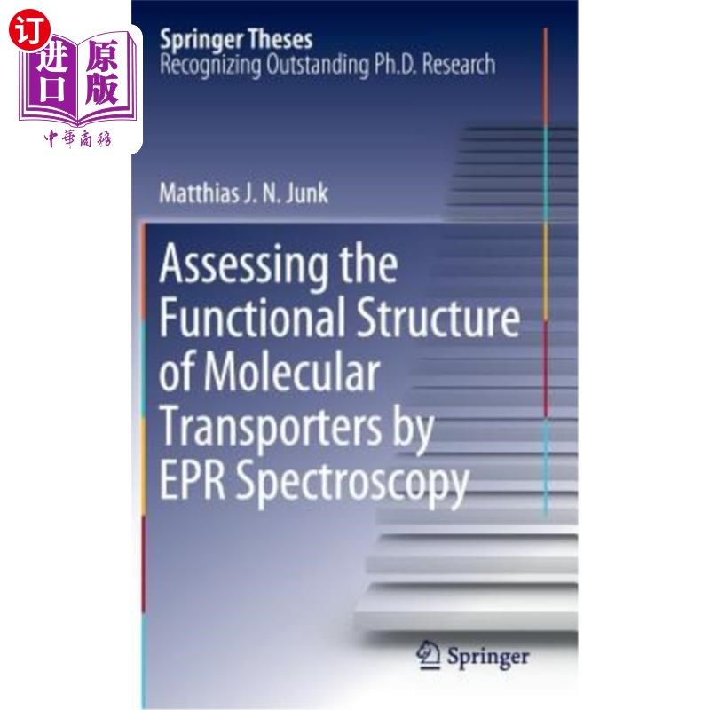 海外直订Assessing the Functional Structure of Molecular Transporters by EPR Spectroscopy 用电子顺磁共振波谱评估分子