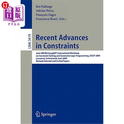海外直订Recent Advances in Constraints: Joint Ercim/Colognet International Workshop on C 约束的最新进展：Ercim/科