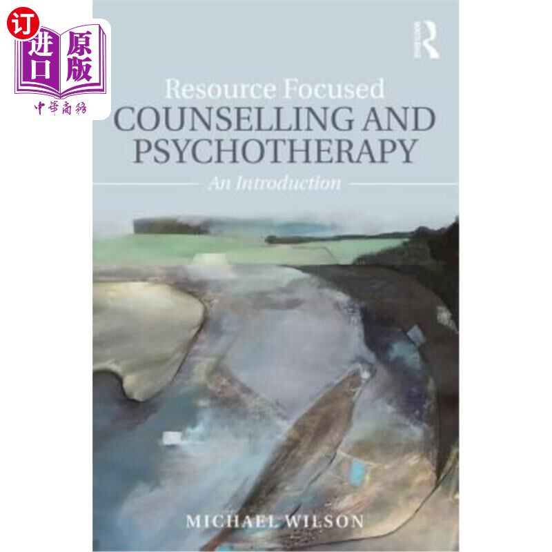 海外直订医药图书Resource Focused Counselling and Psychotherapy: An Introduction 资源集中咨询与心理治疗:导论