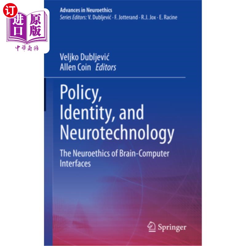 海外直订医药图书Policy, Identity, and Neurotechnology: The Neuroethics of Brain-Computer Interfa 政策、身份和神经技