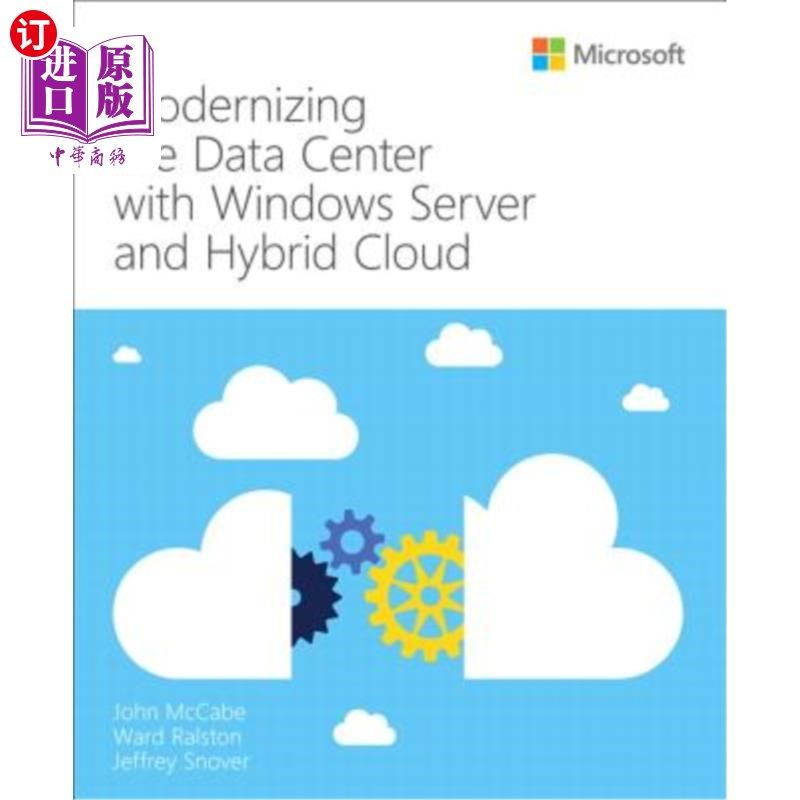 海外直订Modernizing the Datacenter with Windows Server and Hybrid Cloud 利用Windows服务器和混合云实现数据中心现代化