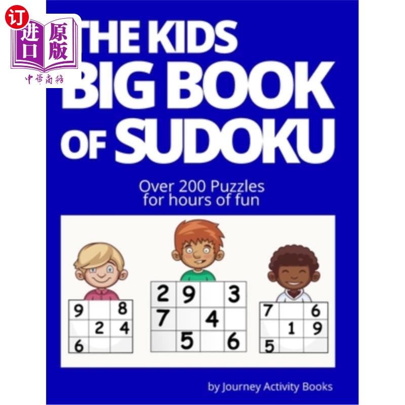 海外直订The Kids Big Book of Sudoku: 200 puzzles for hours of fun 孩子们的数独大书：200个谜题的乐趣小时