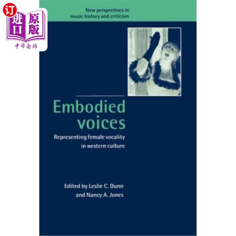 海外直订Embodied Voices: Representing Female Vocality in Western Culture 具身声音：西方文化中女性声音的代表