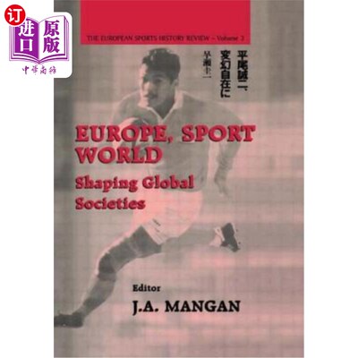 海外直订Europe, Sport, World: Shaping Global Societies 欧洲、体育、世界:塑造全球社会