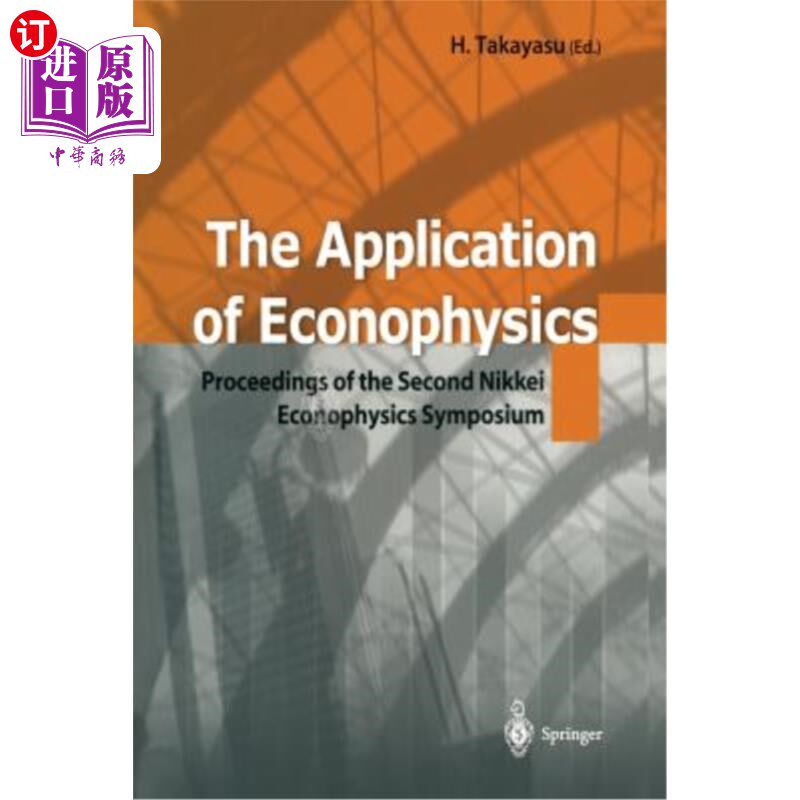 海外直订The Application of Econophysics: Proceedings of the Second Nikkei Econophysics S 经济物理学的应用:第二届日