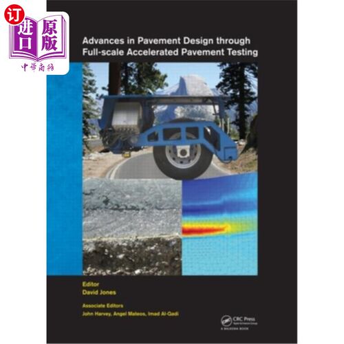 海外直订Advances in Pavement Design Through Full-Scale Accelerated Pavement Testing [Wit 基于全尺寸路面试验的路