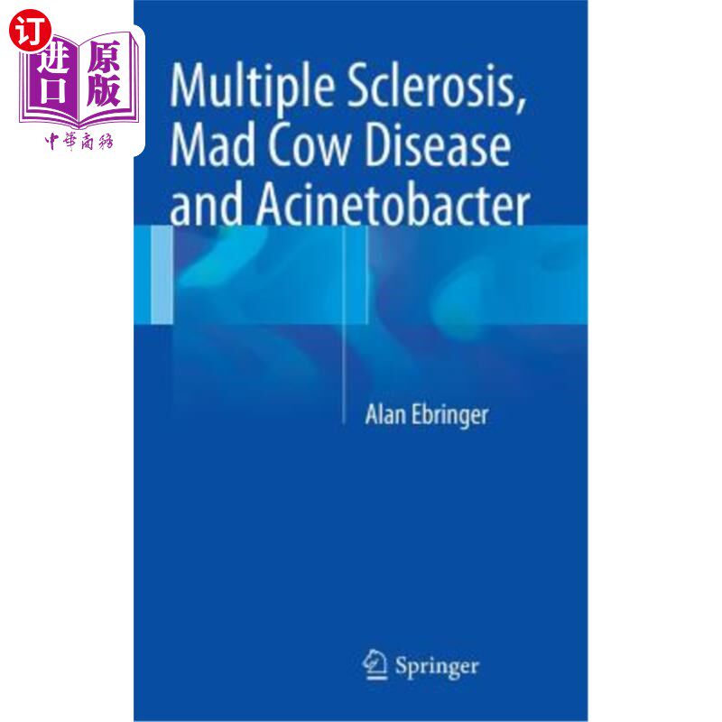 海外直订医药图书Multiple Sclerosis, Mad Cow Disease and Acinetobacter 多发性硬化症，疯牛病和不动杆菌