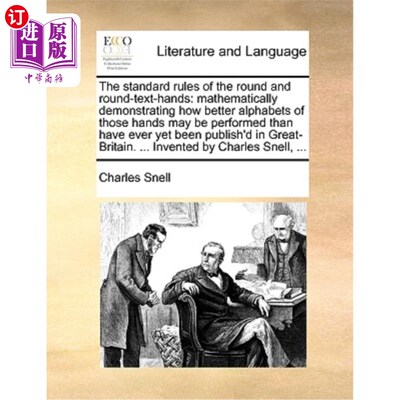 海外直订The Standard Rules of the Round and Round-Text-Hands: Mathematically Demonstrati 圆形和圆形文字手的标准规则