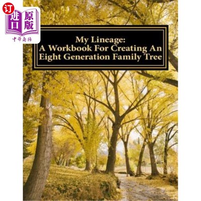 海外直订My Lineage: A Workbook For Creating An Eight Generation Family Tree 我的血统：创建八代家谱的手册