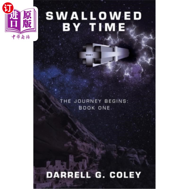 海外直订Swallowed by Time: The Journey Begins: Book One 被时间吞噬:旅程开始:第一册