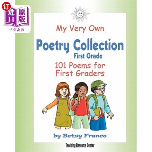海外直订My Very Own Poetry Collection First Grade: 101 Poems For First Graders 我自己的一年级诗歌集：101首一年级诗