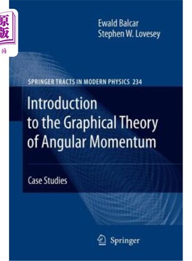 海外直订Introduction to the Graphical Theory of Angular Momentum: Case Studies 角动量图解理论导论：案例研究