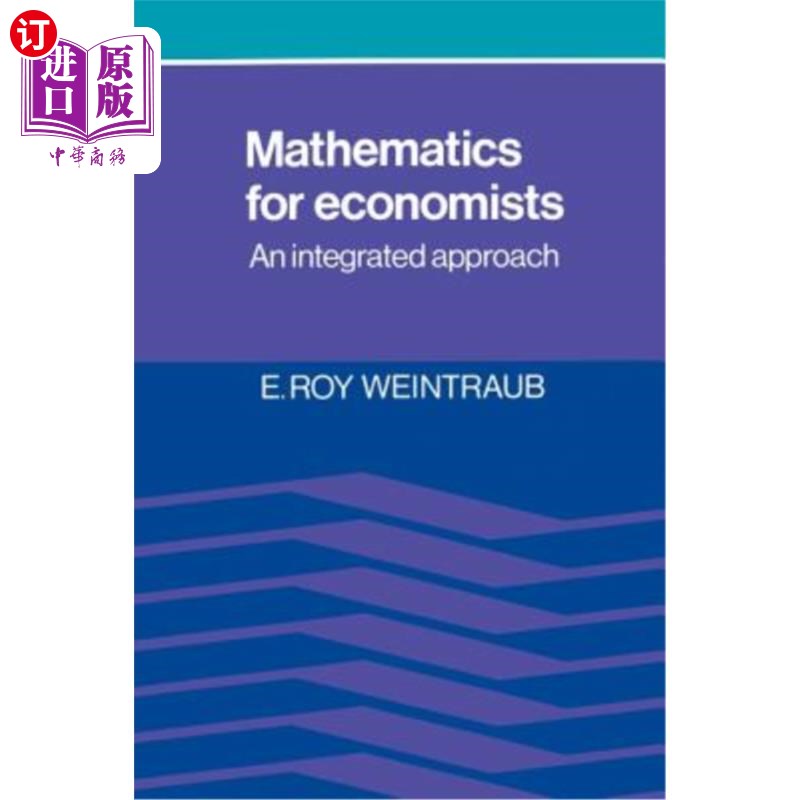 海外直订Mathematics for Economists: An Integrated Approach 经济学家的数学:一种综合方法