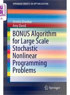 海外直订Bonus Algorithm for Large Scale Stochastic Nonlinear Programming Problems 大规模随机非线性规划问题的加成算