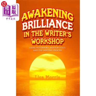 海外直订Awakening Brilliance in the Writer's Workshop 唤醒作家工作室的光辉