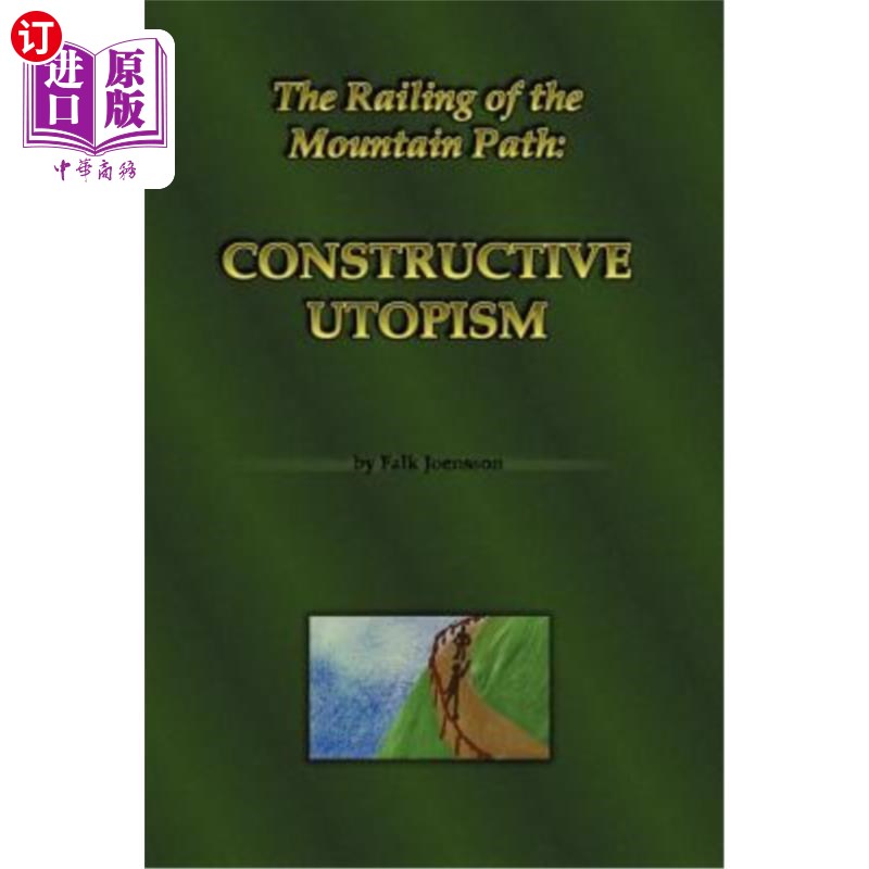 海外直订The Railing of the Mountain Path: Constructive Utopism 山路的栏杆:建设性的乌托邦主义