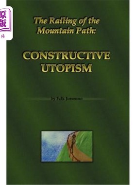 海外直订The Railing of the Mountain Path: Constructive Utopism 山路的栏杆:建设性的乌托邦主义