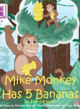 海外直订Mike Monkey Has 5 Bananas (A coloring book) 猴子迈克有5根香蕉(一本涂色书)