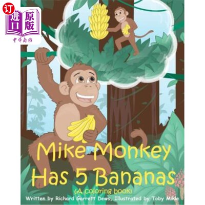 海外直订Mike Monkey Has 5 Bananas (A coloring book) 猴子迈克有5根香蕉(一本涂色书)
