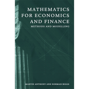 经济学和金融数学 方法和建模 英文原版 Mathematics for Economics and Finance Methods and Modelling M Anthony【中商原?