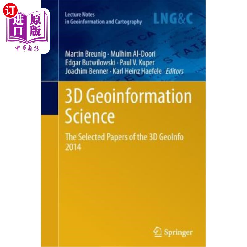 海外直订3D Geoinformation Science: The Selected Papers of the 3D Geoinfo 2014 三维地球信息科学:2014年三维地球信息论