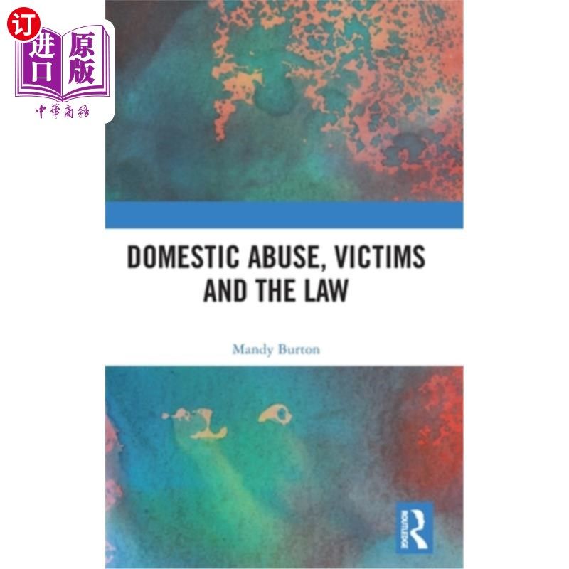 海外直订Domestic Abuse, Victims and the Law 家庭暴力,受害者和法律
