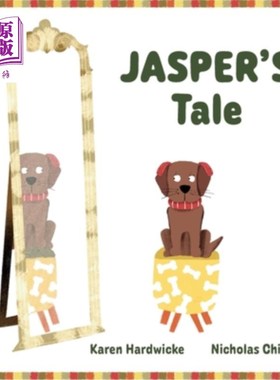 海外直订JASPER'S Tale: how one cheeky puppy discovers that he likes his hearing aids aft 贾斯珀的故事：一只厚脸皮的