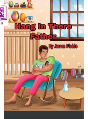 海外直订Hang in there father 坚持住，爸爸