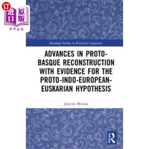 海外直订Advances in Proto-Basque Reconstruction with Evi... 原始巴斯克语重建的进展与原始印欧-尤斯卡语假说的证据