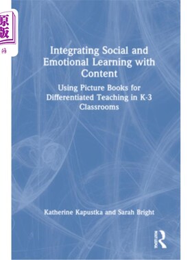 海外直订Integrating Social and Emotional Learning with Content: Using Picture Books for  将社交和情感学习与内容相结