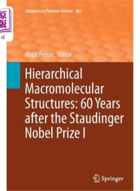 海外直订Hierarchical Macromolecular Structures: 60 Years After the Staudinger Nobel Priz 层级大分子结构:诺贝尔奖后60