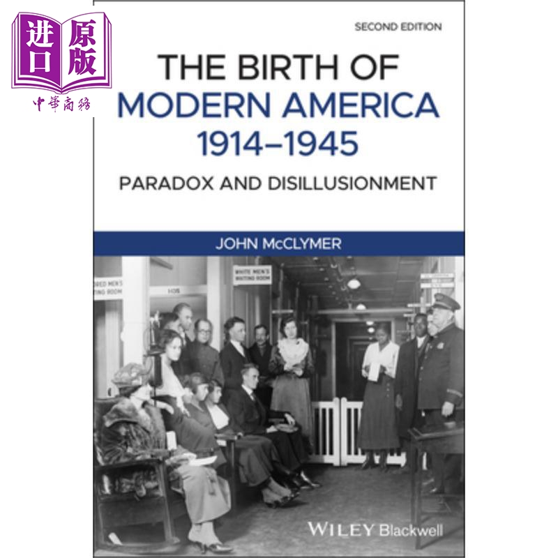 预售 现代美国的诞生 1914-1945：悖论与幻灭 The Birth Of Modern America, 1914-1945 John McClymer 英文原版 中商原版 书籍/杂志/报纸 人文社科类原版书 原图主图