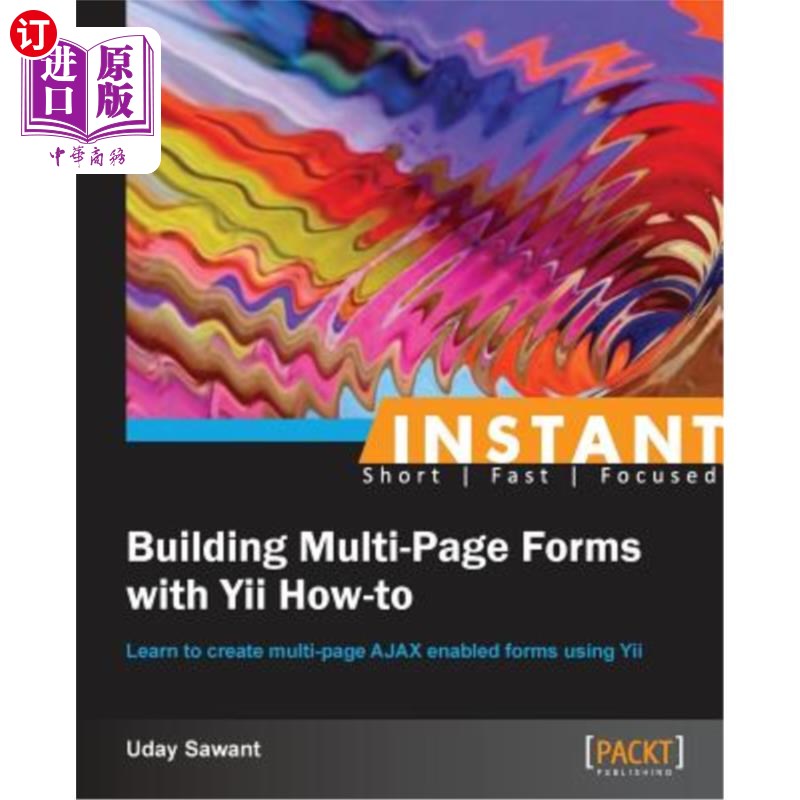 海外直订Instant Building Multi-Page Forms with Yii How-to 使用Yii How to即时构建多页表单