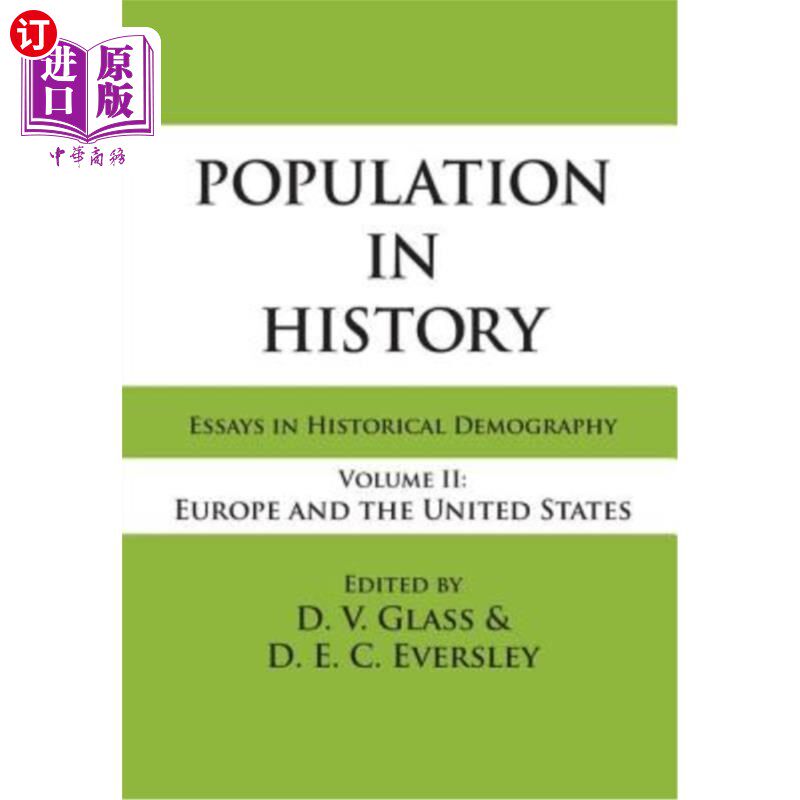 海外直订Population in History: Essays in Historical Demography, Volume II: Europe and Un 《历史中的人口：历史人口学