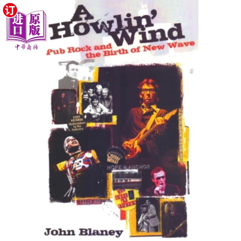 海外直订A Howlin' Wind: Pub Rock and the Birth of New Wave 呼啸的风:酒吧摇滚和新浪潮的诞生
