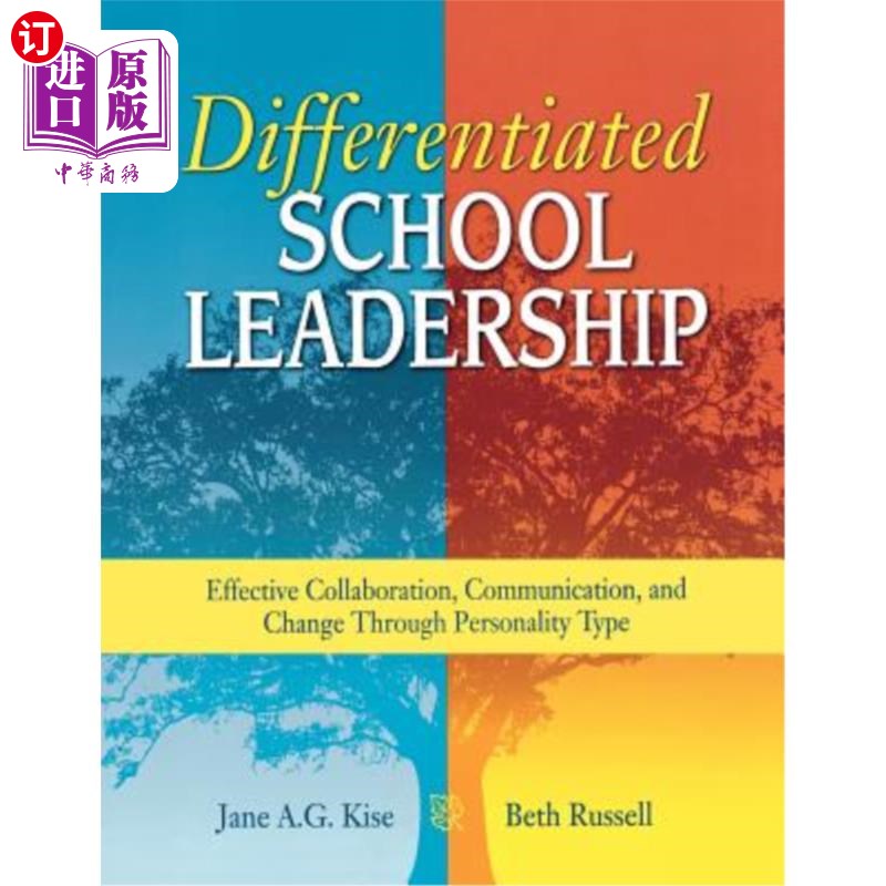 海外直订Differentiated School Leadership: Effective Collaboration, Communication, and Ch 差异化的学校领导:通过个性