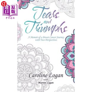 Memoir Breast and Perspectives 一本从两个 海外直订医药图书Tears Two Triumphs Journey Cancer 泪水与胜利 with