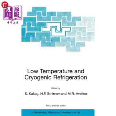 海外直订Low Temperature and Cryogenic Refrigeration 低温低温制冷