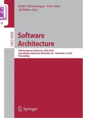 海外直订Software Architecture: 10th European Conference, Ecsa 2016, Copenhagen, Denmark, 软件架构：第十届欧洲会议，